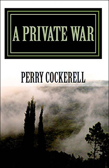 Perry Cockerell - A Private War