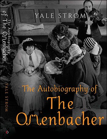 The Autobiography of the Offenbacher by Yale Strom