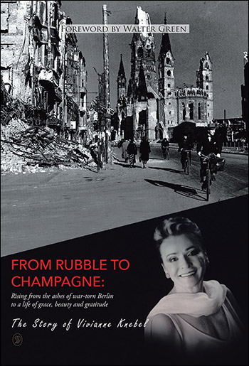 From Rubble to Champagne by Vivianne Knebel