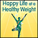 Happy Life at a Healthy Weight by Kay Loughrey