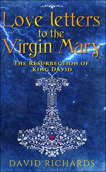 Love Letters To The Virgin Mary by David Richards
