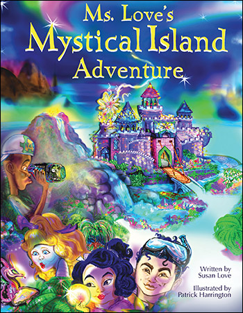 Ms. Love's Mystical Island Adventure by Susan Love