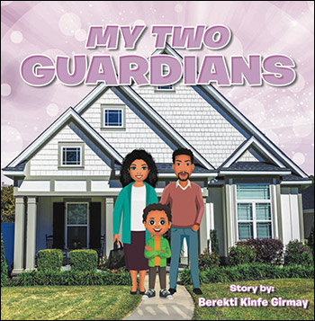 My Two Guardians by Berekti Kinfe Girmay