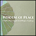 Wisdom of Place by Elizabeth Boults and Chip Sullivan